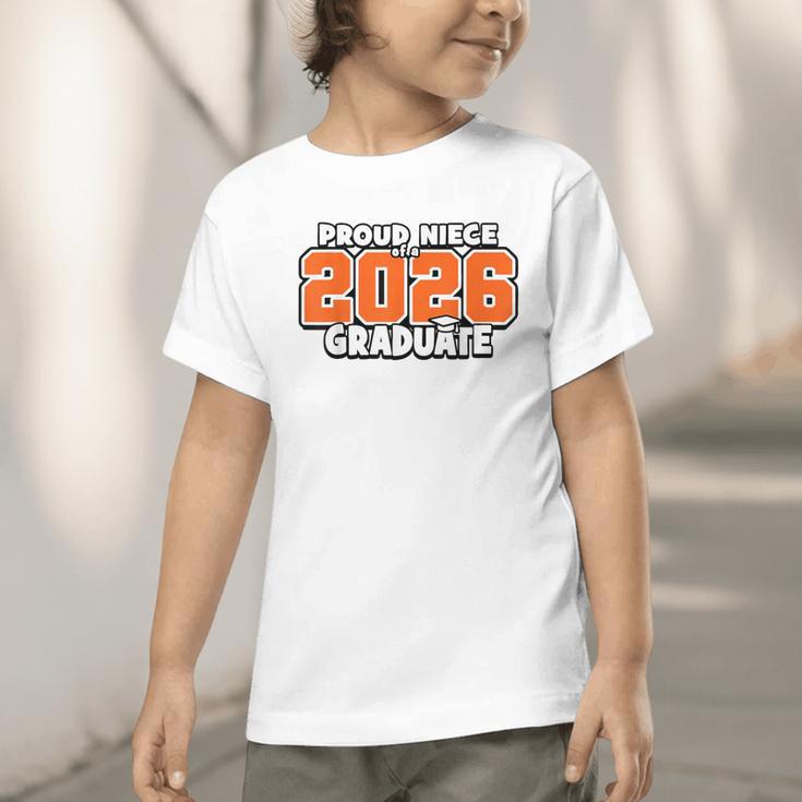 Proud Niece Of 2026 Graduate Matching Back To School O Graphic Toddler T-Shirt Proud Niece Of 2026 Graduate Matching Back To School O Graphic Toddler T-Shirt