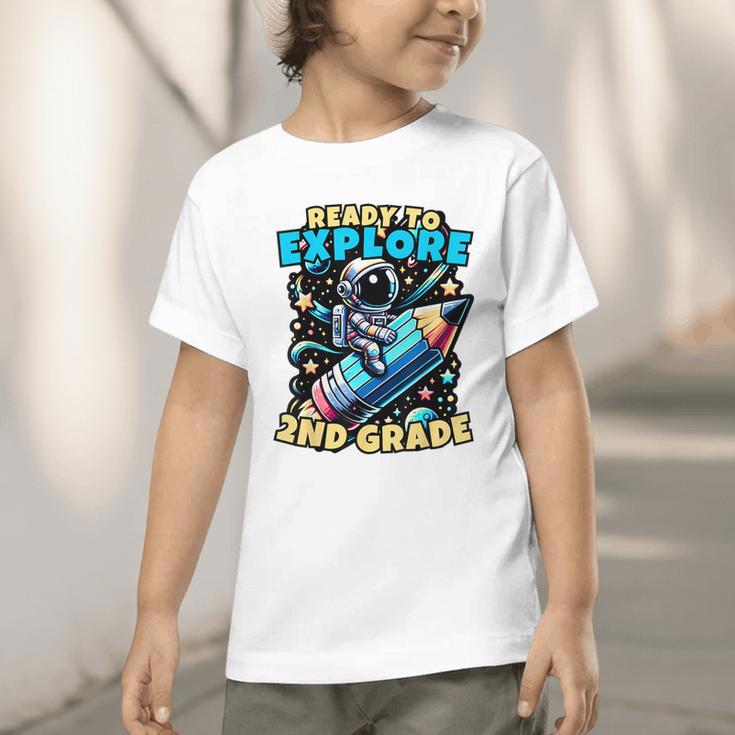 Ready To Explore 2nd Grade Kids Astronaut Back To School Graphic Toddler T-Shirt Ready To Explore 2nd Grade Kids Astronaut Back To School Graphic Toddler T-Shirt