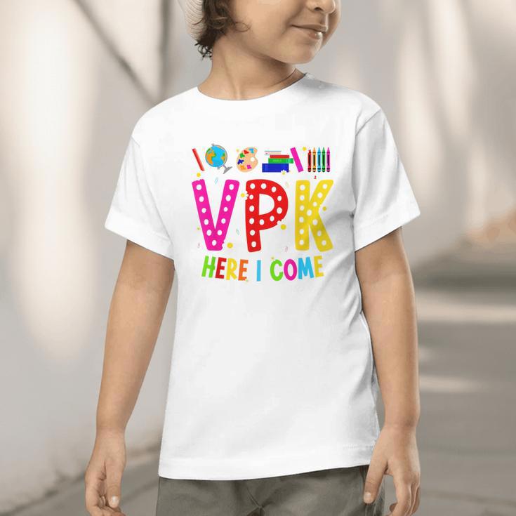 VPK Here I Come First Day Of VPK Back To School VPK Graphic Toddler T-Shirt
