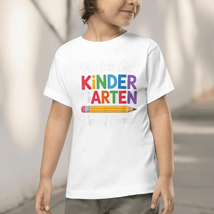 Watch Out Kindergarten Here I Come Back To School Kids Graphic Toddler T-Shirt Watch Out Kindergarten Here I Come Back To School Kids Graphic Toddler T-Shirt