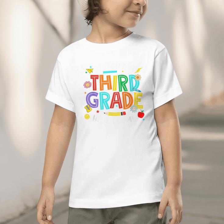 Watch Out Third Grade Here I Come 3rd Grade Back To School Graphic Toddler T-Shirt Watch Out Third Grade Here I Come 3rd Grade Back To School Graphic Toddler T-Shirt