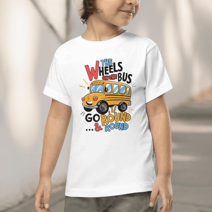 The Wheels On The Bus Toddler Kids Back To School Graphic Toddler T-Shirt The Wheels On The Bus Toddler Kids Back To School Graphic Toddler T-Shirt