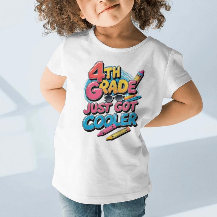 4th Grade Back To School Just Got Cooler Shirt Boys Girls Graphic Toddler T-Shirt 4th Grade Back To School Just Got Cooler Shirt Boys Girls Graphic Toddler T-Shirt