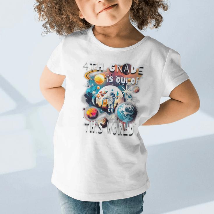 4th Grade Is Out Of This World Back To School Astronaut Graphic Toddler T-Shirt