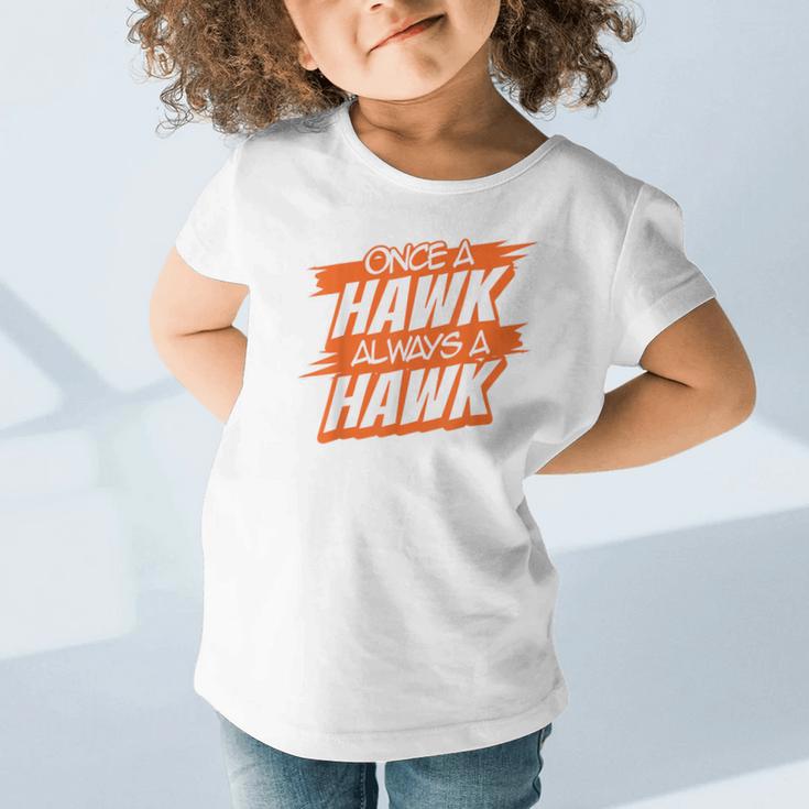Always A Hawk Back To School Spirit O Graphic Toddler T-Shirt Always A Hawk Back To School Spirit O Graphic Toddler T-Shirt