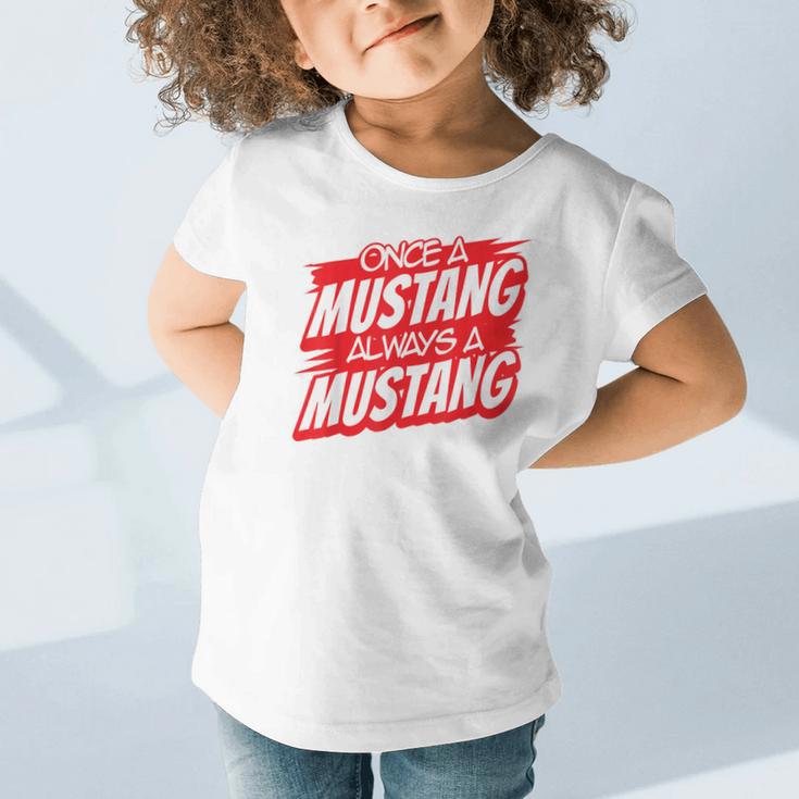 Always A Mustang Back To School Spirit R Graphic Toddler T-Shirt Always A Mustang Back To School Spirit R Graphic Toddler T-Shirt