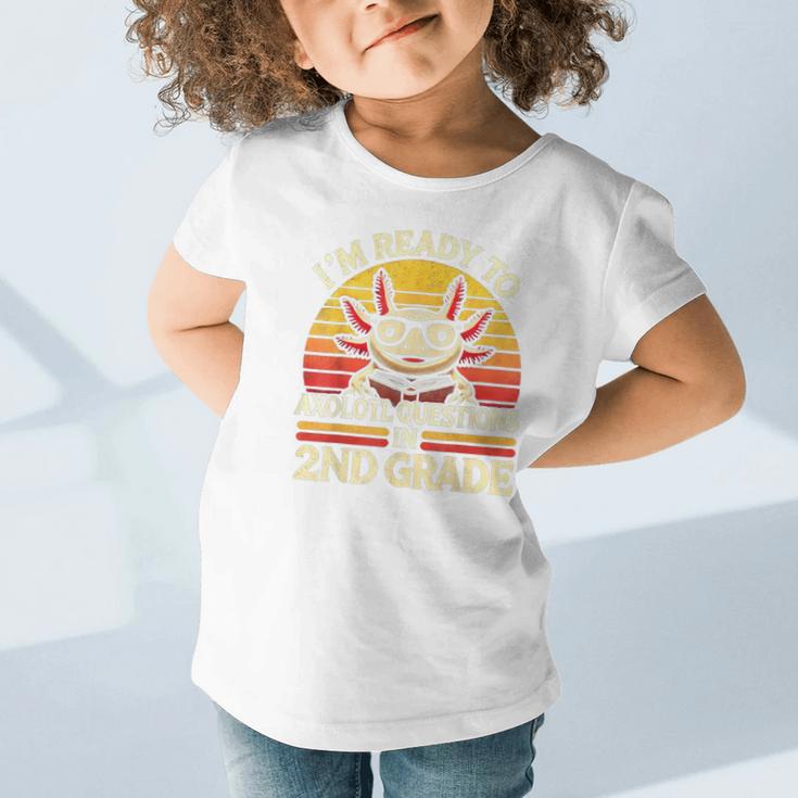 Back To School I'm Ready To Axolotl Questions In 2nd Grade Graphic Toddler T-Shirt