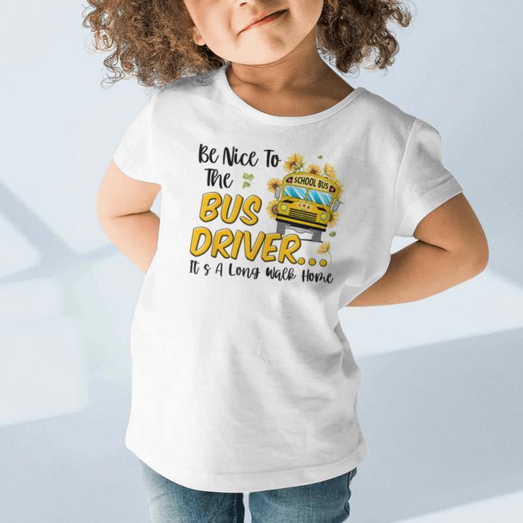 Back To School Be Nice To The Bus Driver Magic School Bus Graphic Toddler T-Shirt Back To School Be Nice To The Bus Driver Magic School Bus Graphic Toddler T-Shirt