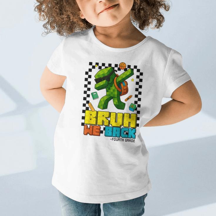 Bruh We Back 4th Grade Back To School Gamer Dabbing Boy Kids Graphic Toddler T-Shirt