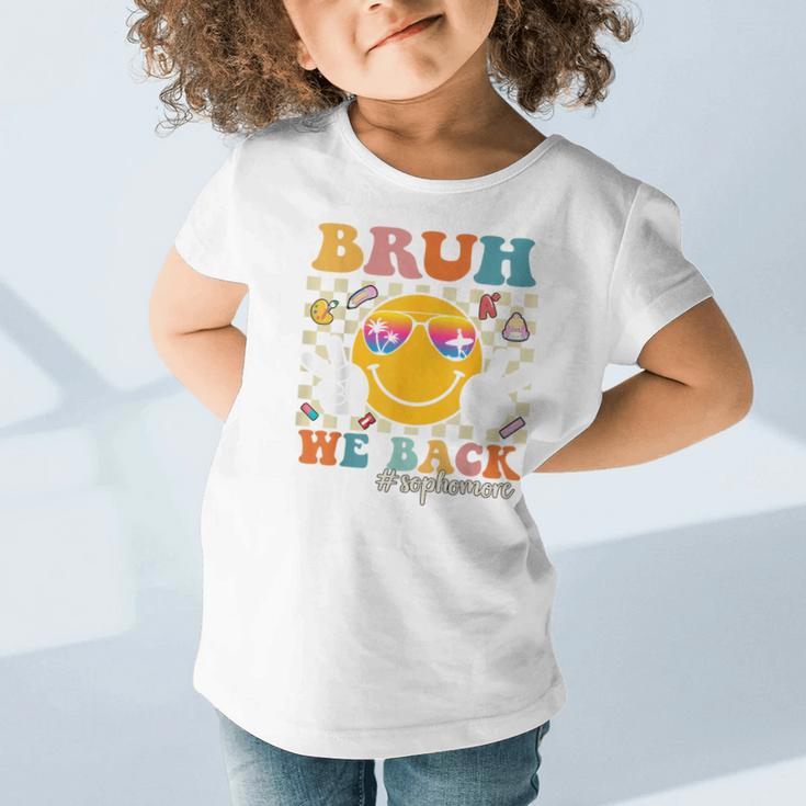 Bruh We Back Sophomore Retro Back To School Boys Girls Kids Graphic Toddler T-Shirt Bruh We Back Sophomore Retro Back To School Boys Girls Kids Graphic Toddler T-Shirt