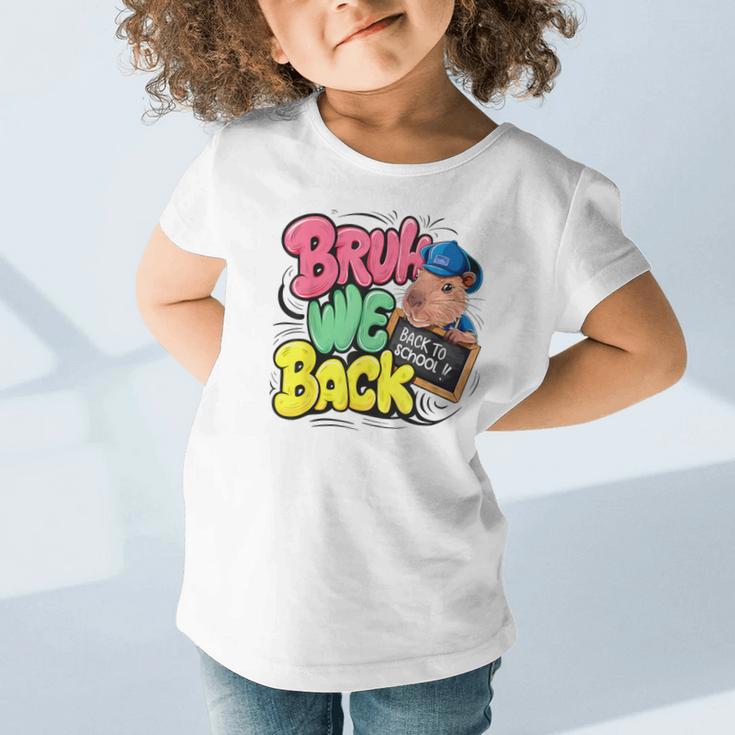 Bruh Wir UnterstüTzen Den Ersten Schulday Back To School Capybara Graphic Toddler T-Shirt Bruh Wir UnterstüTzen Den Ersten Schulday Back To School Capybara Graphic Toddler T-Shirt