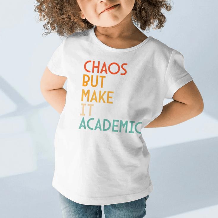Chaos But Make It Academic Retro Back To School Graphic Toddler T-Shirt Chaos But Make It Academic Retro Back To School Graphic Toddler T-Shirt