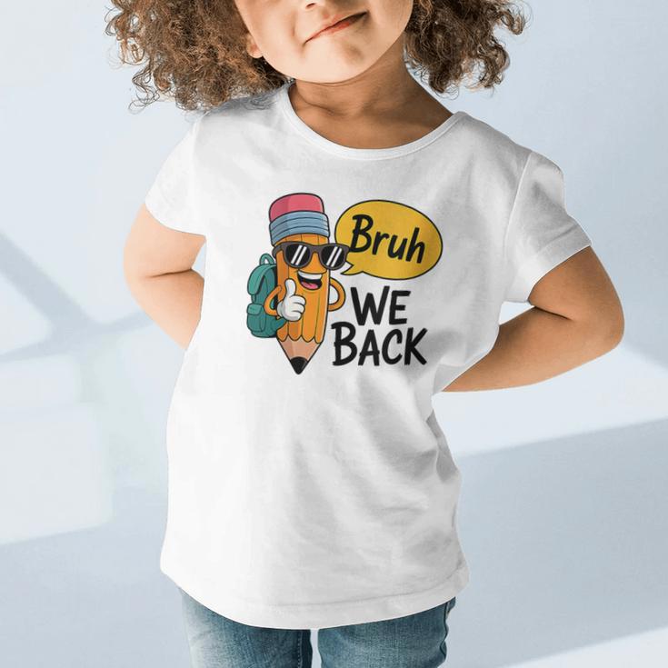 Cool Cartoon Pencil Saying Bruh Back To School Graphic Toddler T-Shirt Cool Cartoon Pencil Saying Bruh Back To School Graphic Toddler T-Shirt