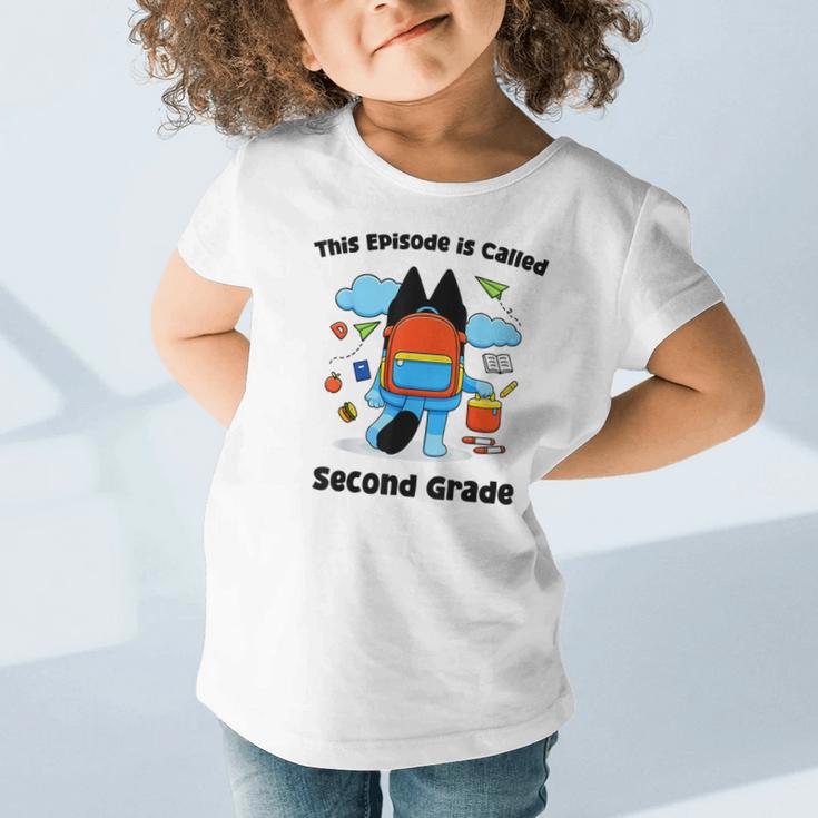 This Episode Is Called Second Grade Back To School Graphic Toddler T-Shirt This Episode Is Called Second Grade Back To School Graphic Toddler T-Shirt