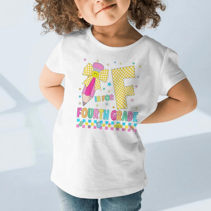 F Is For Fourth Grade Back To School Pencil Bow 4th Grade Graphic Toddler T-Shirt
