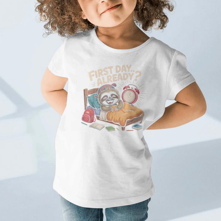 First Day Already Sloth Alarm Clock Back To School Graphic Toddler T-Shirt First Day Already Sloth Alarm Clock Back To School Graphic Toddler T-Shirt