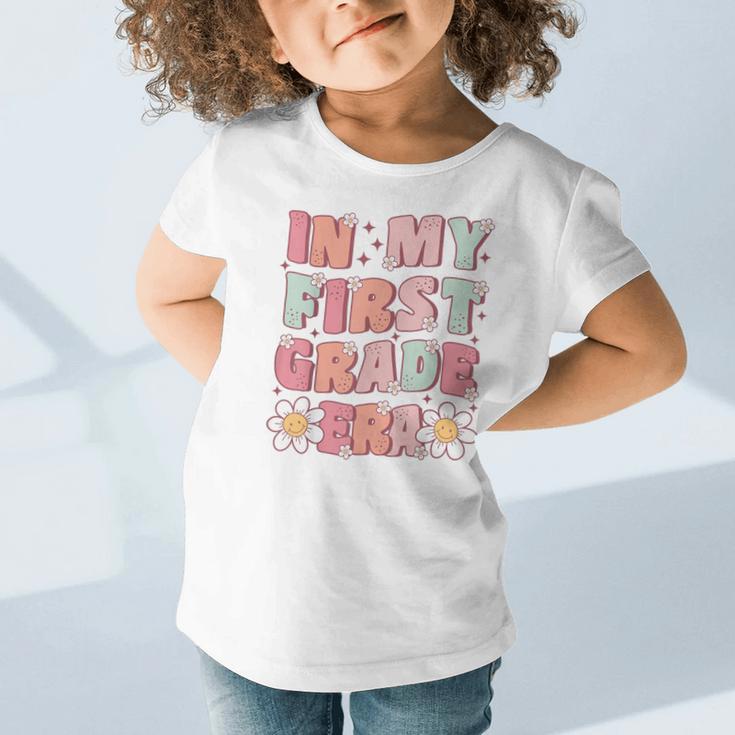 In My First Grade Era Cute Groovy 1st Grade Back To School Graphic Toddler T-Shirt In My First Grade Era Cute Groovy 1st Grade Back To School Graphic Toddler T-Shirt