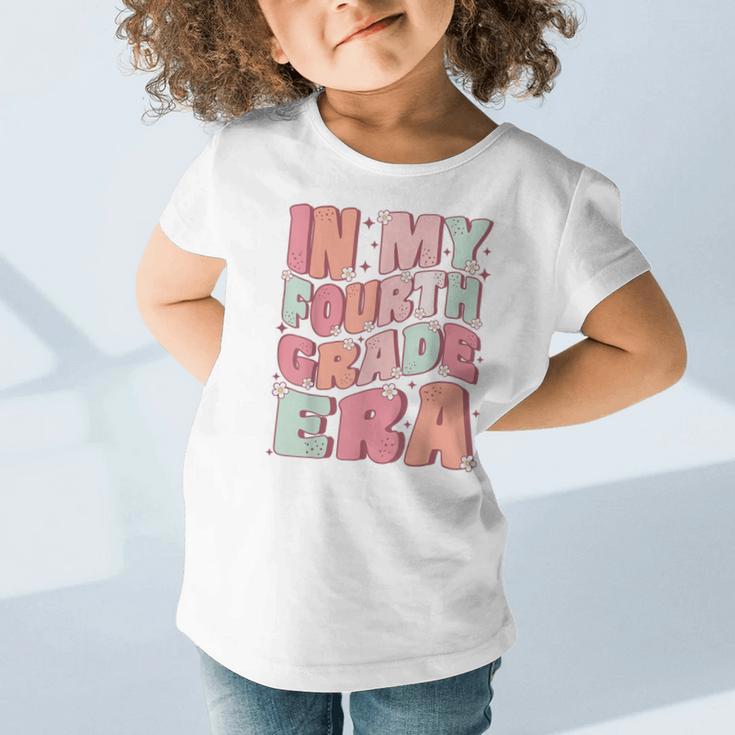 In My Fourth Grade Era Cute Groovy 4th Grade Back To School Graphic Toddler T-Shirt In My Fourth Grade Era Cute Groovy 4th Grade Back To School Graphic Toddler T-Shirt