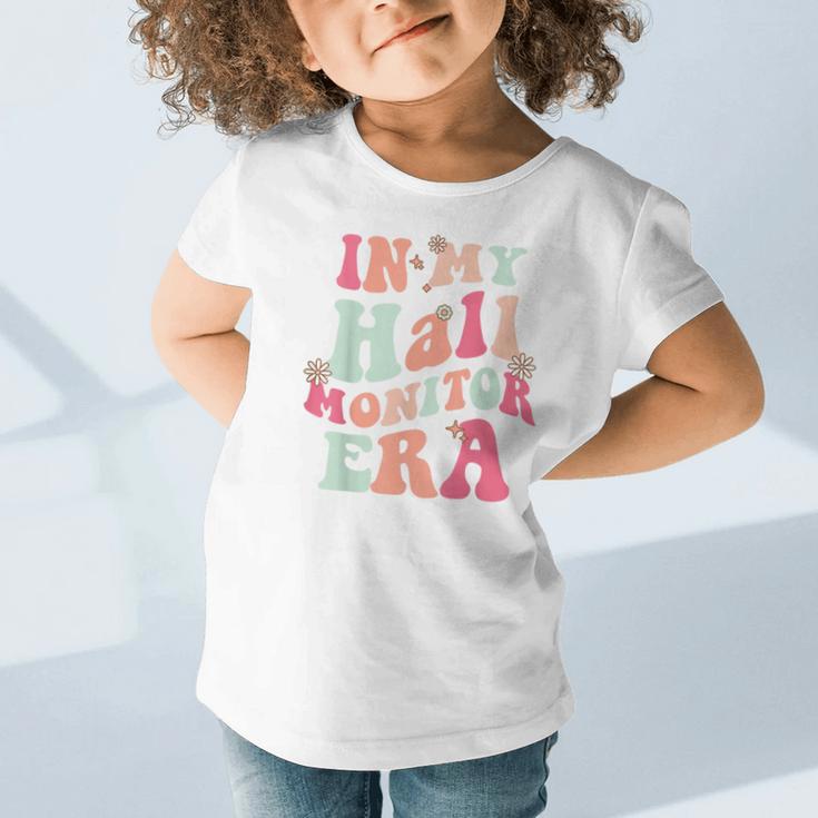 In My Hall Monitor Era School Student Back To School Groovy Graphic Toddler T-Shirt In My Hall Monitor Era School Student Back To School Groovy Graphic Toddler T-Shirt
