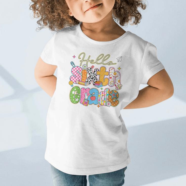 Hello 6th Grade First Day Of School Back To School Boy Girls Graphic Toddler T-Shirt Hello 6th Grade First Day Of School Back To School Boy Girls Graphic Toddler T-Shirt