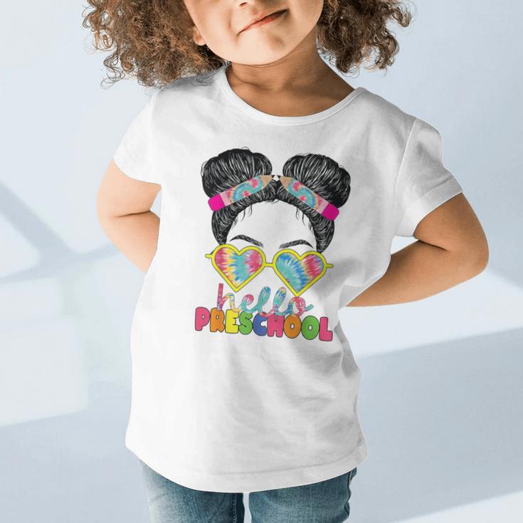 Hello Preschool Messy Bun Tie Dye Back To School Girls Kids Graphic Toddler T-Shirt Hello Preschool Messy Bun Tie Dye Back To School Girls Kids Graphic Toddler T-Shirt