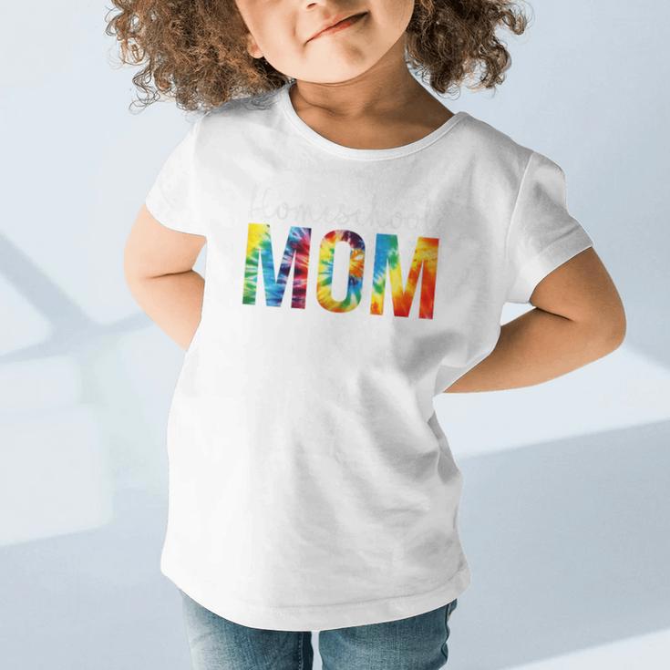 Homeschool Mom Tie Dye Back To School Day For Women For Work Graphic Toddler T-Shirt Homeschool Mom Tie Dye Back To School Day For Women For Work Graphic Toddler T-Shirt