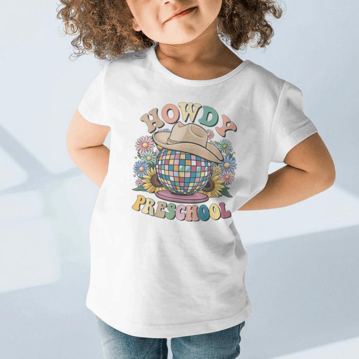 Howdy Preschool Cowgirl Country Western Pre-K Back To School Graphic Toddler T-Shirt Howdy Preschool Cowgirl Country Western Pre-K Back To School Graphic Toddler T-Shirt