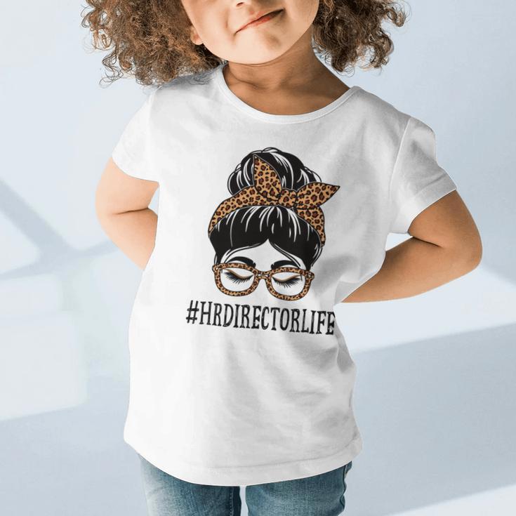 HR Director Leopard Messy Bun Appreciation Back To School Performance Graphic Toddler T-Shirt HR Director Leopard Messy Bun Appreciation Back To School Performance Graphic Toddler T-Shirt