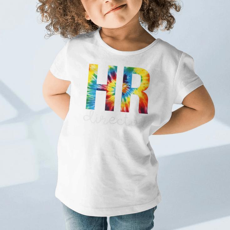 HR Director For Work Tie Dye Back To School Appreciation Day Graphic Toddler T-Shirt HR Director For Work Tie Dye Back To School Appreciation Day Graphic Toddler T-Shirt