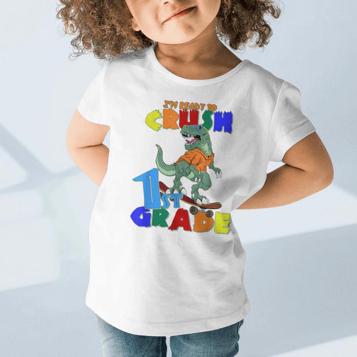 I'm Ready To Crush 1st Grade Dinosaur Back To School T-Rex Graphic Toddler T-Shirt