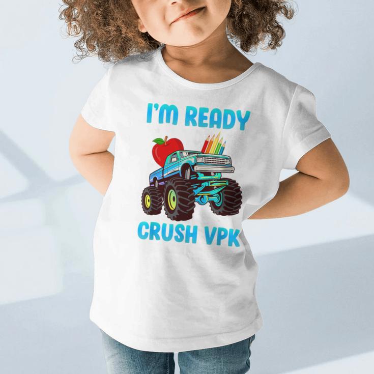 I'm Ready To Crush VPK First Day Of VPK Back To School VPK Graphic Toddler T-Shirt I'm Ready To Crush VPK First Day Of VPK Back To School VPK Graphic Toddler T-Shirt