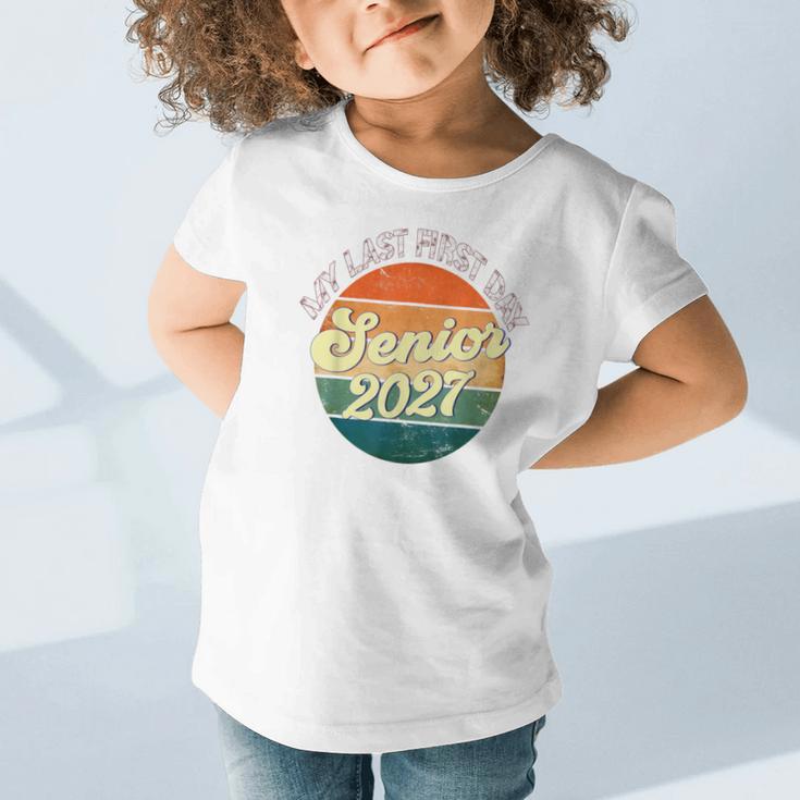 Last First Day Senior 2027 Back To School Class Of 2027 Graphic Toddler T-Shirt Last First Day Senior 2027 Back To School Class Of 2027 Graphic Toddler T-Shirt