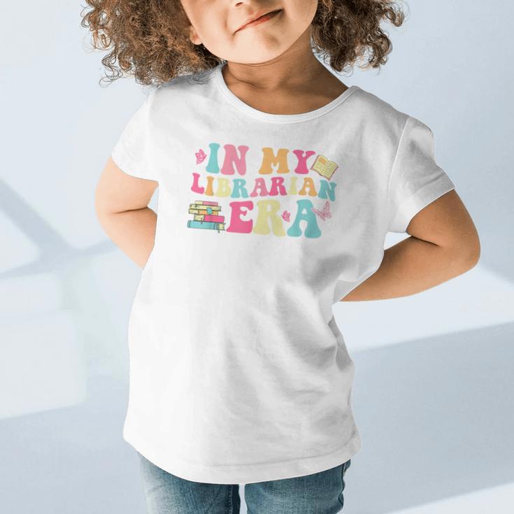 In My Librarian Era Last Day Of School Back To School Graphic Toddler T-Shirt In My Librarian Era Last Day Of School Back To School Graphic Toddler T-Shirt