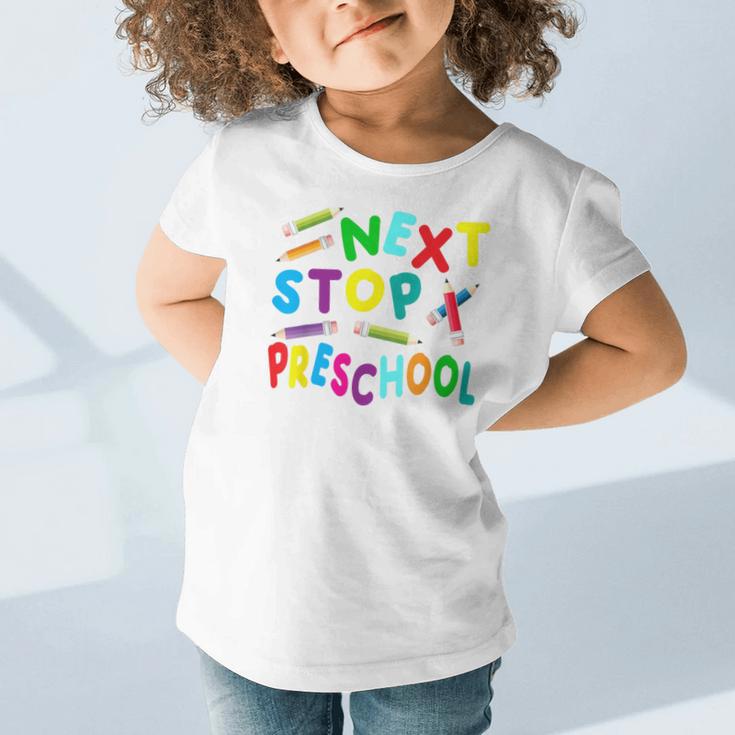 Next Stop Preschool Preschool Back To School 2024 Graphic Toddler T-Shirt Next Stop Preschool Preschool Back To School 2024 Graphic Toddler T-Shirt