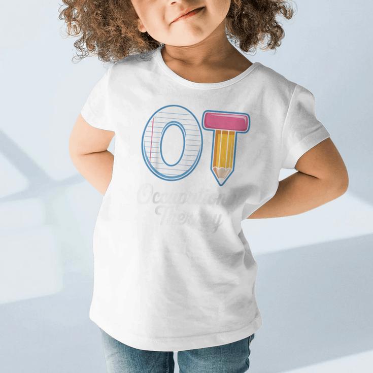 Occupational Therapy OT And COTA Back To School Graphic Toddler T-Shirt Occupational Therapy OT And COTA Back To School Graphic Toddler T-Shirt