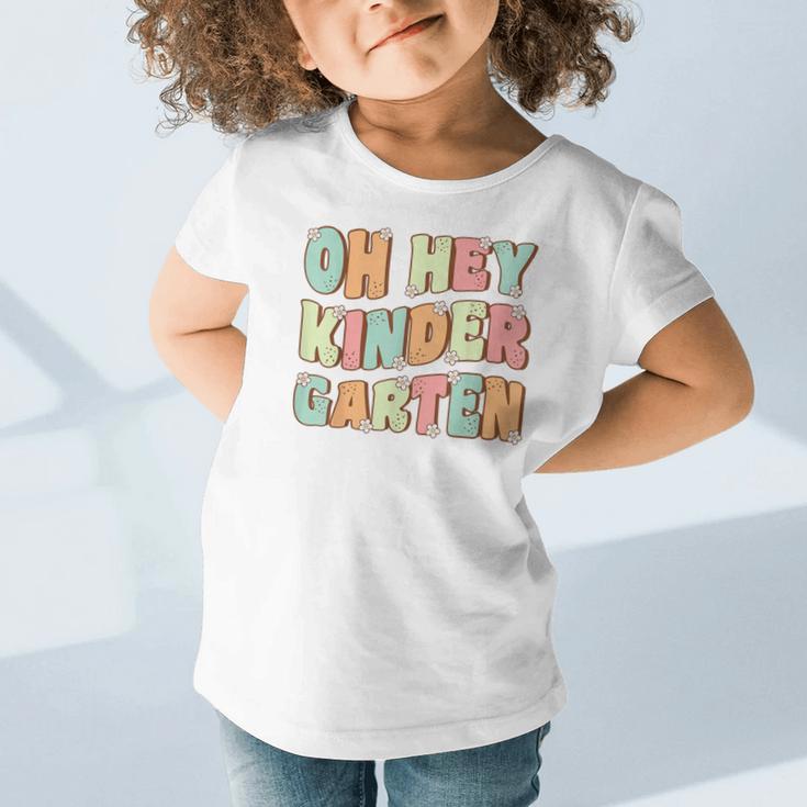 Oh Hey Kindergarten Cute Groovy Back To School Kindergarten Graphic Toddler T-Shirt Oh Hey Kindergarten Cute Groovy Back To School Kindergarten Graphic Toddler T-Shirt