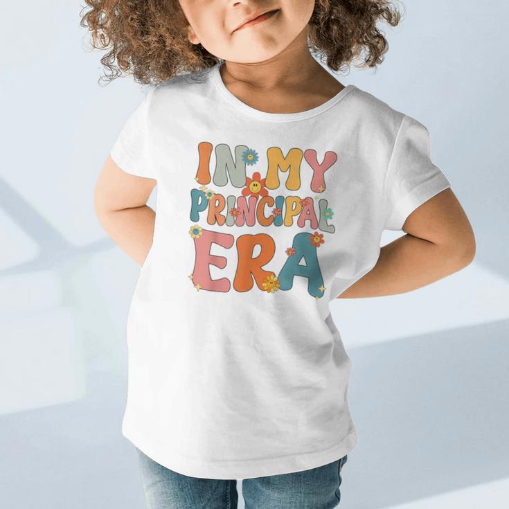 In My Principal Era Retro Groovy Back To School Principal Graphic Toddler T-Shirt In My Principal Era Retro Groovy Back To School Principal Graphic Toddler T-Shirt