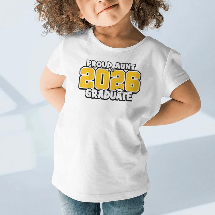 Proud Aunt Of 2026 Graduate Matching Back To School GY Graphic Toddler T-Shirt Proud Aunt Of 2026 Graduate Matching Back To School GY Graphic Toddler T-Shirt