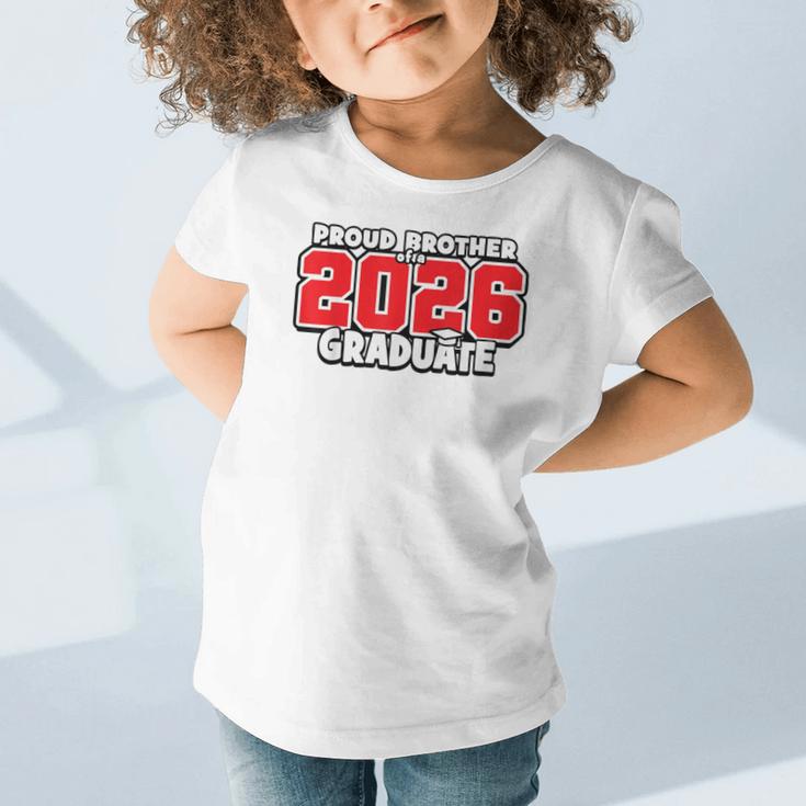 Proud Brother Of 2026 Graduate Matching Back To School R Graphic Toddler T-Shirt Proud Brother Of 2026 Graduate Matching Back To School R Graphic Toddler T-Shirt