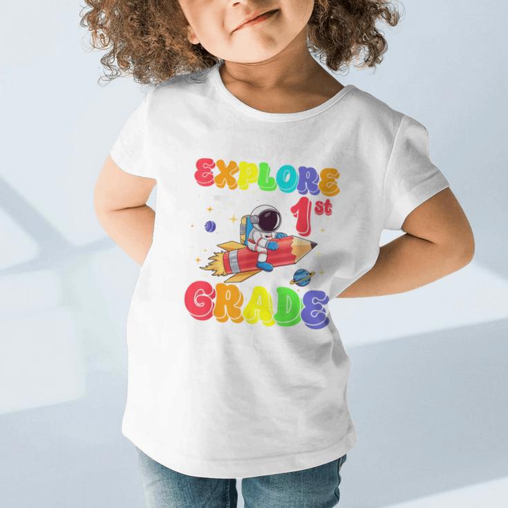 Ready To Explore 1st Grade Astronaut Back To School Graphic Toddler T-Shirt Ready To Explore 1st Grade Astronaut Back To School Graphic Toddler T-Shirt