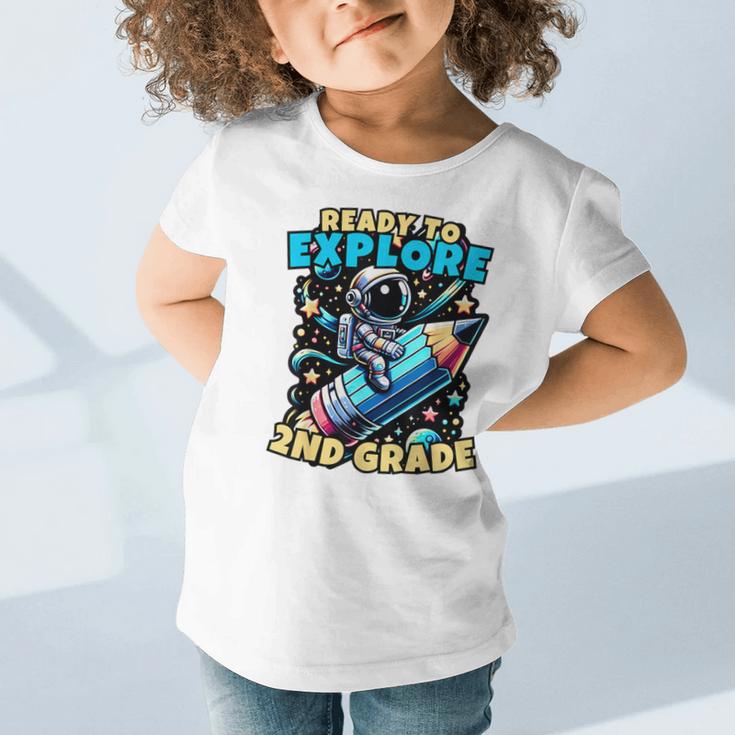 Ready To Explore 2nd Grade Kids Astronaut Back To School Graphic Toddler T-Shirt Ready To Explore 2nd Grade Kids Astronaut Back To School Graphic Toddler T-Shirt