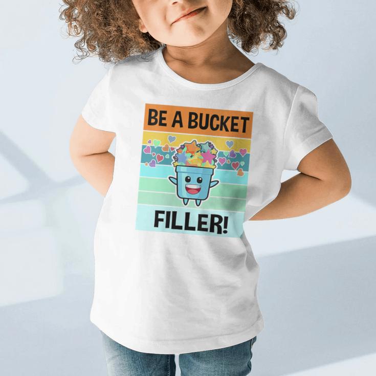 Retro Be A Bucket Filler Shirt Back To School Shirt Graphic Toddler T-Shirt Retro Be A Bucket Filler Shirt Back To School Shirt Graphic Toddler T-Shirt