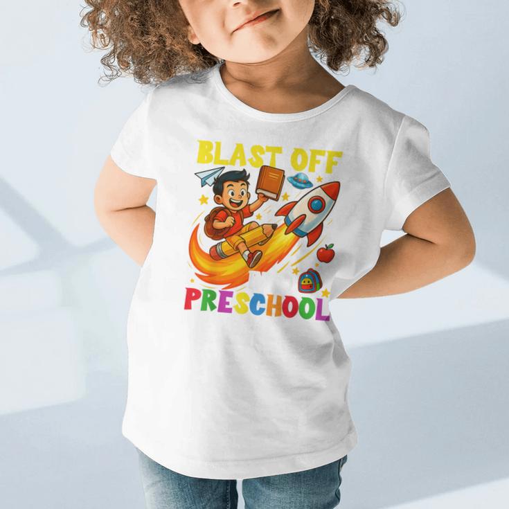 Rocket Blast Off Into Preschool Back To School Graphic Toddler T-Shirt Rocket Blast Off Into Preschool Back To School Graphic Toddler T-Shirt