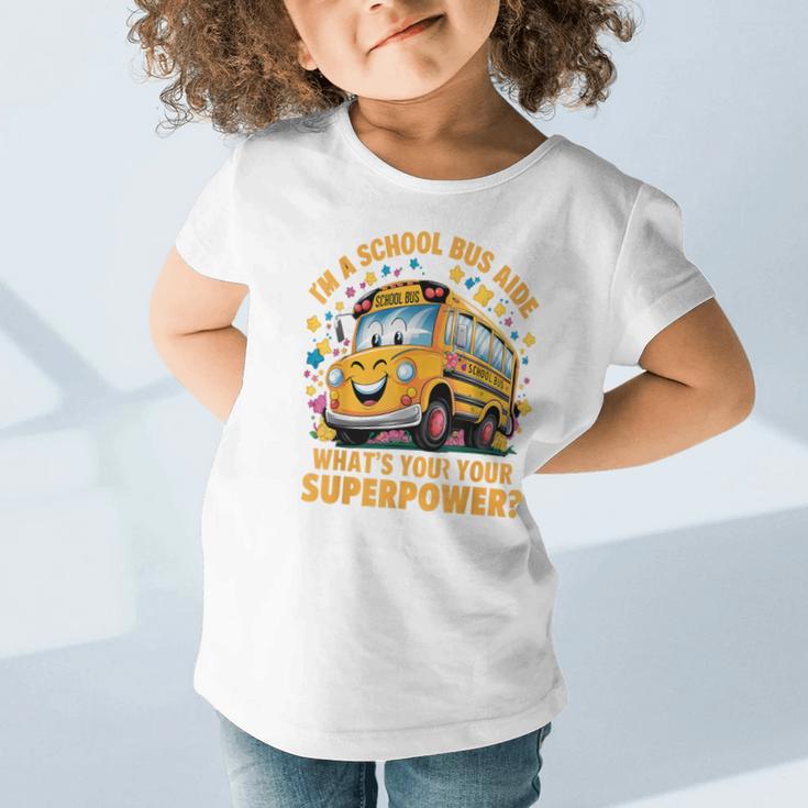 I Am A School Bus Aide Back To School Graphic Toddler T-Shirt I Am A School Bus Aide Back To School Graphic Toddler T-Shirt
