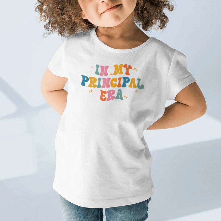 School Principal Back To School In My Principal Era Graphic Toddler T-Shirt