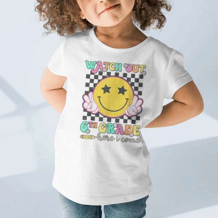 Watch Out 6th Grade Here I Come Back To School Sixth Grade Graphic Toddler T-Shirt