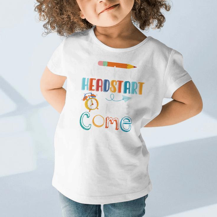 Watch Out Head Start Here I Come Head Start Back To School Graphic Toddler T-Shirt