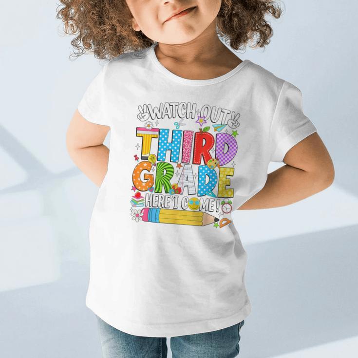 Watch Out Third Grade Here I Come Back To School Girls Kids Graphic Toddler T-Shirt Watch Out Third Grade Here I Come Back To School Girls Kids Graphic Toddler T-Shirt