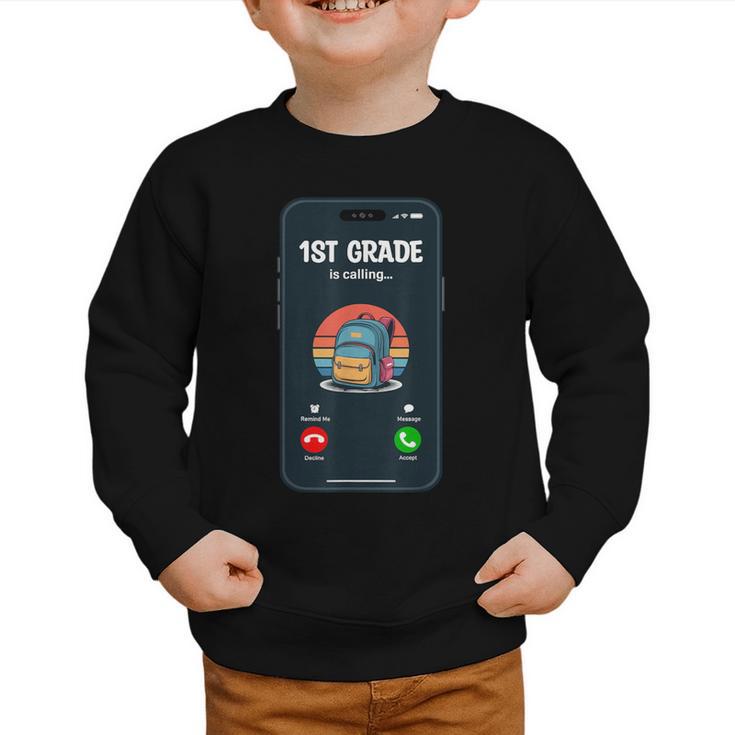 1st Grade Is Calling First Day Back To School First Grade Graphic Toddler Sweatshirt
