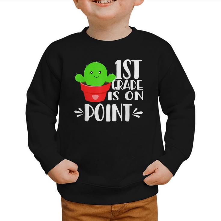 1st Grade Is On Point Cactus Back To School Graphic Toddler Sweatshirt